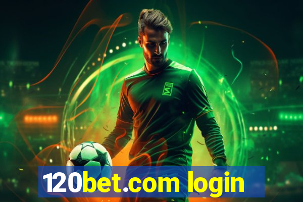 120bet.com login